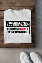 Load image into Gallery viewer, Public Service Announcement -Anxiety Eviction - Unisex
