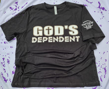 Load image into Gallery viewer, B.O.A.B. - God&#39;s Dependent - Unisex
