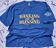 Load image into Gallery viewer, Banking on a Blessing - Unisex
