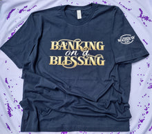 Load image into Gallery viewer, Banking on a Blessing - Unisex
