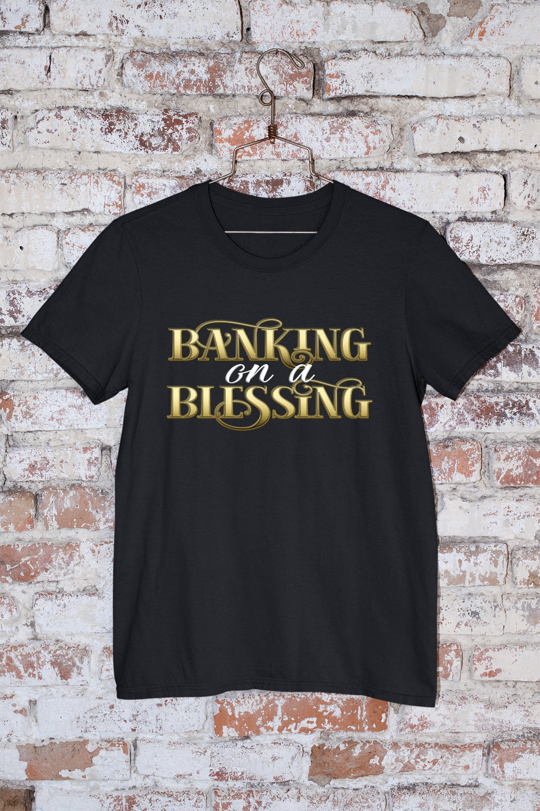 Banking on a Blessing - Unisex