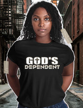 Load image into Gallery viewer, B.O.A.B. - God&#39;s Dependent - Unisex
