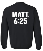 Load image into Gallery viewer, God Will Provide / Matt. 6:25 Sweatshirt
